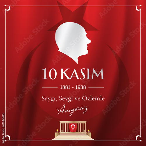 10 Kasım Atatürk Anma Günü, Saygıyla Anıyoruz. 1881-1938. (Ankara Turkiye) Translate: November 10 is the anniversary of Ataturk death. 1938-1881. photo