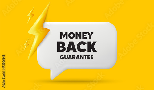 Money back guarantee tag. 3d speech bubble banner with power energy. Promo offer sign. Advertising promotion symbol. Money back guarantee chat speech message. 3d offer talk box. Vector