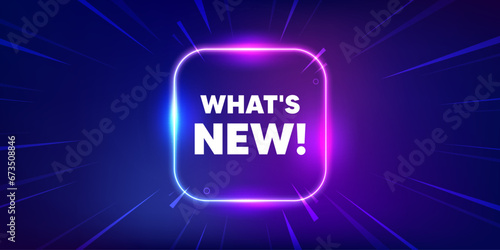 Whats new tag. Neon light frame box banner. Special offer sign. New arrivals symbol. Whats new neon light frame message. Vector