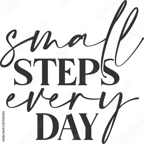 Small Steps Every Day - Motivational Illustration