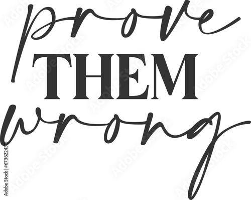 Prove Them Wrong - Motivational Illustration