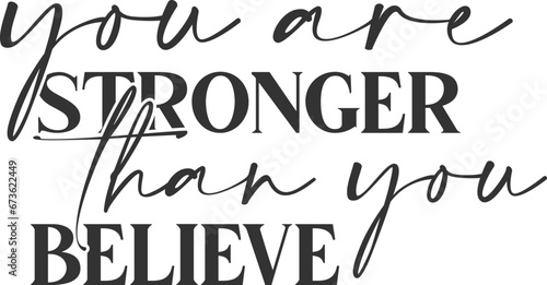 You Are Stronger Than You Believe - Motivational Illustration