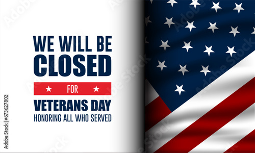 Happy Veterans Day United States of America background vector illustration with we will be closed text