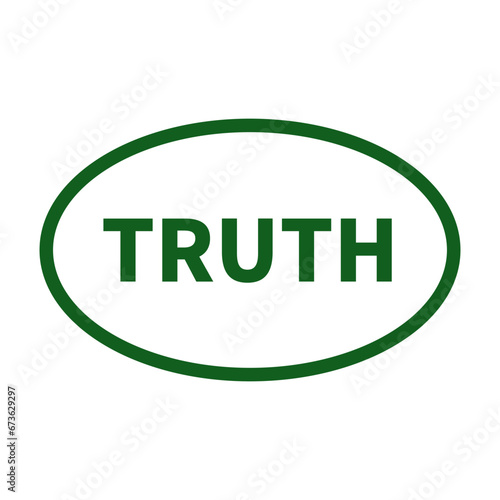 Truth Stamp In Green Line Oval Shape For Information Sign
