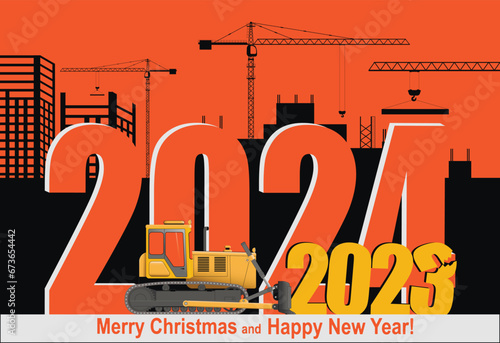 Happy new year 2024 greeting card. Outgoing 2023 bulldozer rattles against the background of a construction site.