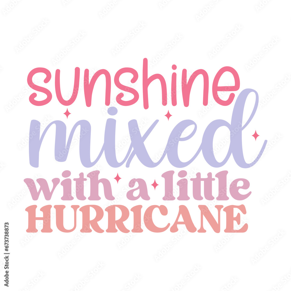 Sunshine Mixed with a Little Hurricane