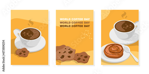 Happy World Coffee Day, posters set. Stylish set design a cup hot coffee. Coffee cup, Cookies with chocolate chips, swirl bun, decorative minimalist pattern in bright colours. Vector illustration