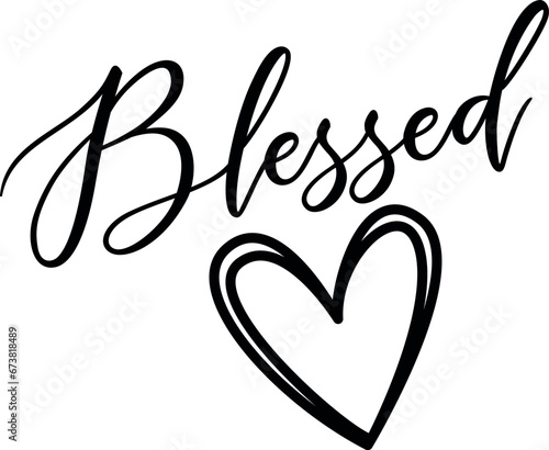 Blessed SVG Cut File for Cricut and Silhouette, EPS ,Vector, PNG , JPEG, Zip Folder