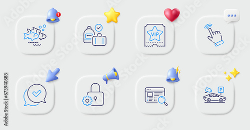 Approved, Website search and Parking security line icons. Buttons with 3d bell, chat speech, cursor. Pack of Cursor, Vip ticket, Fish school icon. Lock, Carry-on baggage pictogram. Vector