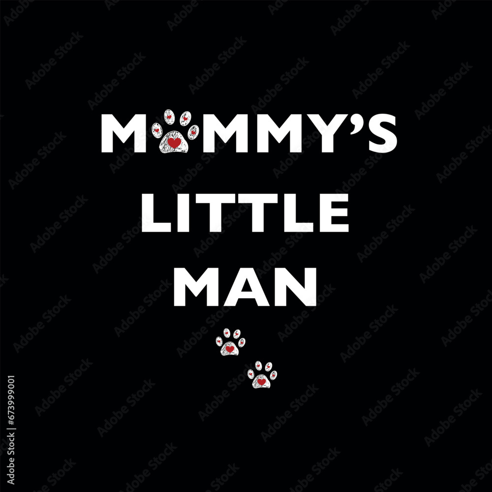 Mommy's little man text with doodle paw prints with heart