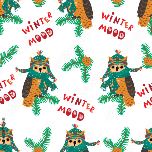 Funny seamless pattern with cartoon owl in warm scarf and hat.Hand lettering Winter Mood and pine branches with cone.Seasonal background with cute animal characters.Vector hand drawn illustration.