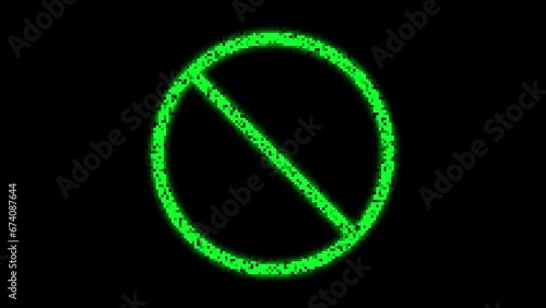 Animated reject restric prohibited icon, 8bit glowing pixels effect, green and white options, loopable animations in black background. photo