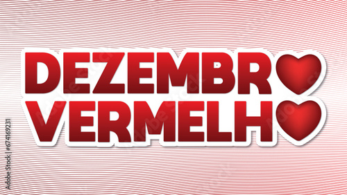 DEZEMBRO VERMELHO, CAMPANMHA DEZEMBRO VERMELHO,