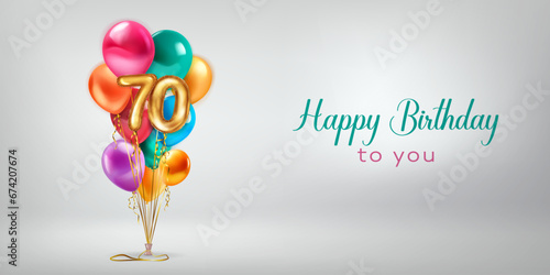 Festive birthday illustration with a bunch of colored helium balloons, golden foil balloons in the shape of the number 70 and lettering Happy Birthday to you on white background
