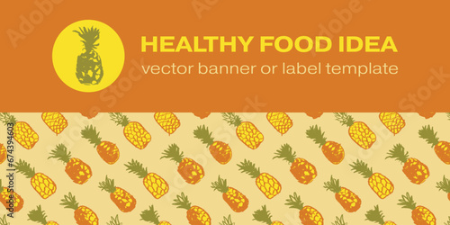 Vector seamless pattern with color hand drawn pineapple ornament. Healthy food idea banner template design. Organic ananas label template. Fruit and berries doodles for natural cosmetic design.