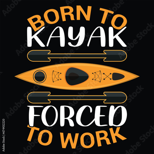 Born to kayak forced to work