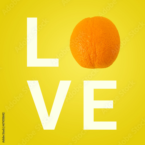 White letters forming word LOVE with orange fruit on yellow background. Original orange decoration. Love concept.