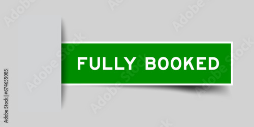 Green color square label sticker with word fully booked that inserted in gray background