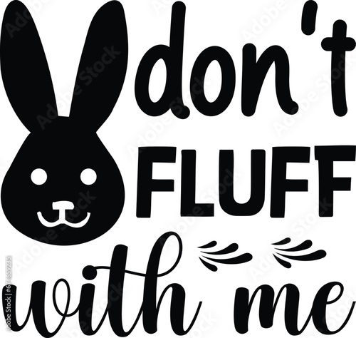 Don't fluff with me svg