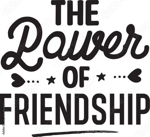 The Power of Friendship