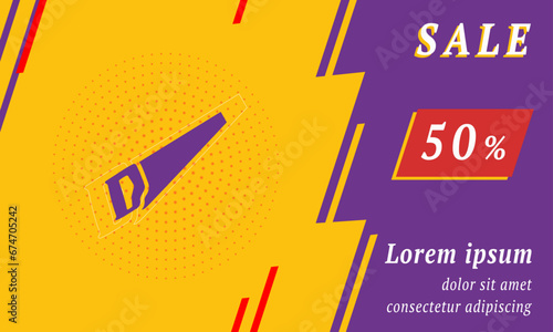 Sale promotion banner with place for your text. On the left is the hand saw symbol. Promotional text with discount percentage on the right side. Vector illustration on yellow background