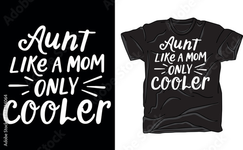 Aunt , Like a mom only cooler, BAE , Auntie, Godmother , Best Aunt Ever, Blessed Auntie , Best Friend Gift, New Aunt 