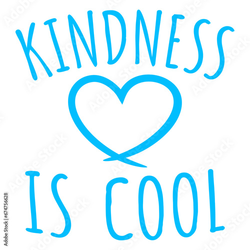 Kindness Is Cool Be A Nice Human Motivation Statement