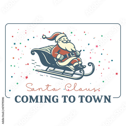 Santa Caluse Coming to Town Retro, Clipart, Vintage Design for craft, printable, sublimation, Greeting card, Cutting Machines, Winter season and christmas. photo