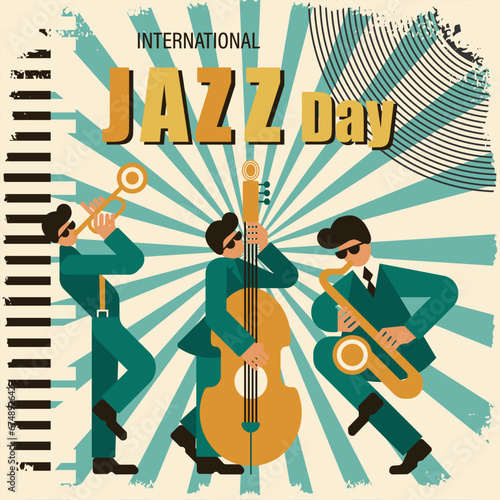 Vintage poster for International Jazz Day. Musicians with saxophone, double bass and trumpet on grunge background. Retro poster, banner, flyer, vector