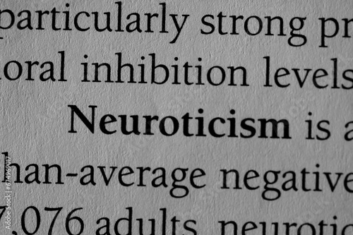 neuroticism, Psychological disorder term printed in black on white paper meaning abnormally sensitive, obsessive, or anxious