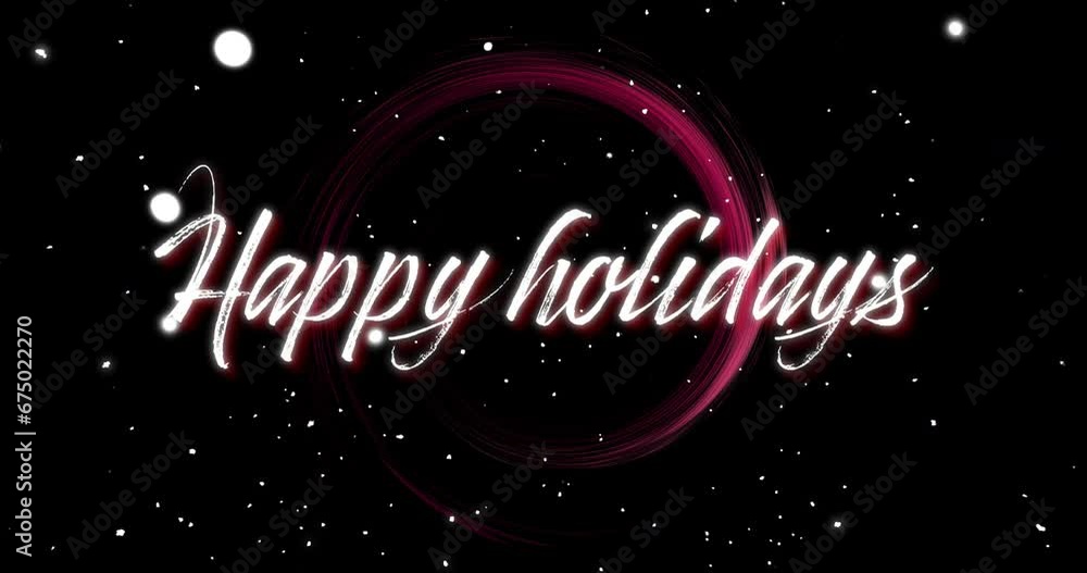 Animation of happy holidays text and circle of light trail on black background Animation of happy holidays text and circle of light trail on black background