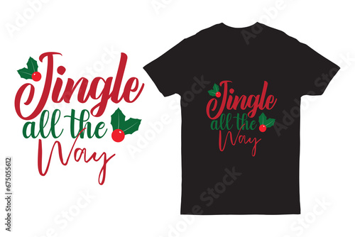 Jingle all the way christmas funny xmas typography t shirt design
