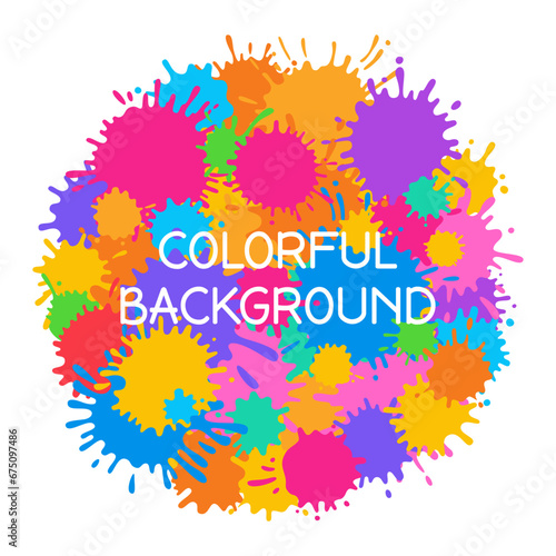Paint splash colorful round background for Holi festive. Bright banner with colored cartoon splatter, stain and splat, liquids drop. Greeting poster or party invitation mockup vector template