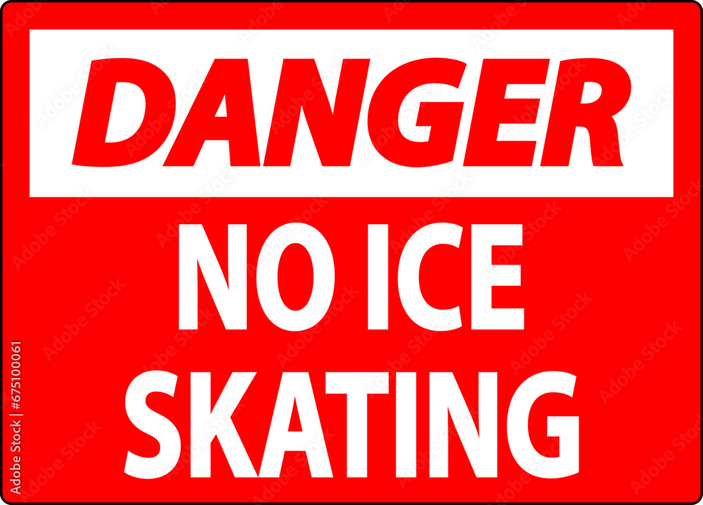 Danger Sign No Ice Skating Danger Sign No Ice Skating