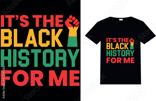 IT   S THE BLACK EXCELLERNCE FOR ME  Black History Month T-shirt Design.