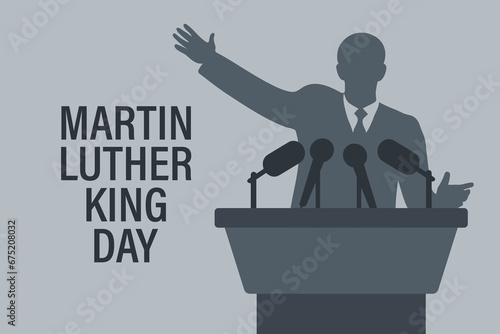 Martin Luther King Jr. Day greeting card design. Silhouette of a politician on a podium with microphones. Vector