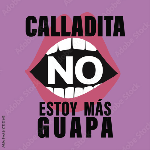 Calladita no  estoy más guapa, lettering en castellano, feminismo, día de la mujer, 8 marzo, 25 noviembre