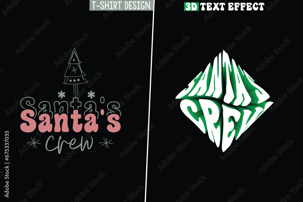Santa's Crew T shirt Design & 3D Text Effect Style Santa's Crew T shirt Design & 3D Text Effect Style