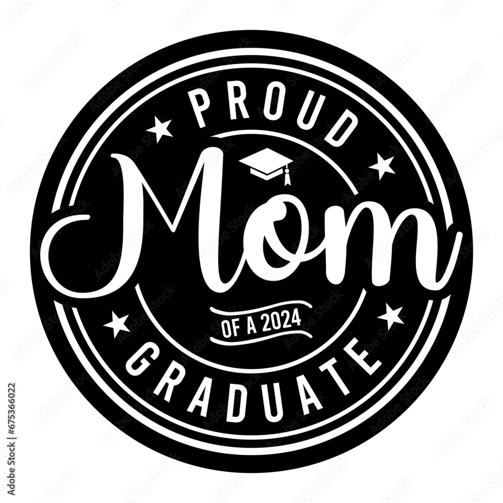 Proud Mom Of A 2024 Graduate svg