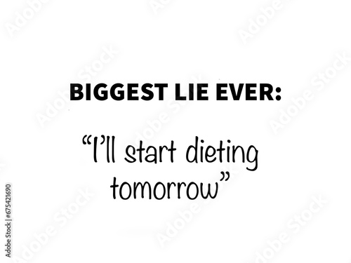 Inspirational quote. Diet concept