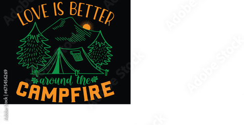 Love Is Better Around The Campfire T Shirt Design 