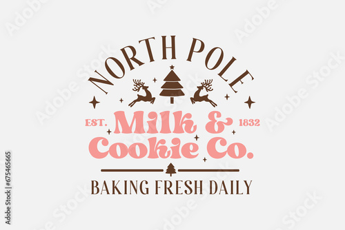  North pole milk and cookie Christmas sign Christmas typography T shirt Design