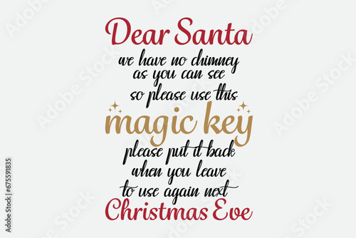 Dear Santa Magic Key Funny Christmas T-Shirt Design