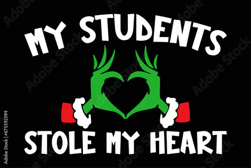 My Students Stole My Heart Funny Christmas T-Shirt Design