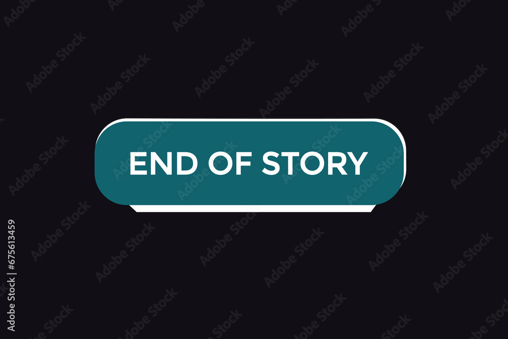  new end for story news website, click button, level, sign, speech, bubble  banner, 
