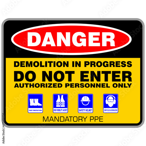 Danger, Demolition in Progress, do not enter, authorized personnel only, sign vector
