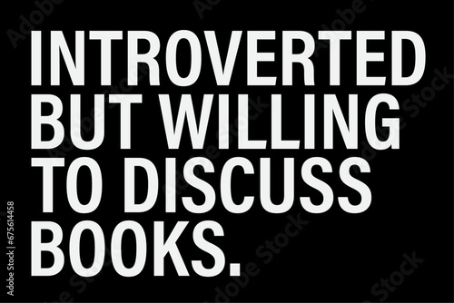 Foto Introverted But Willing to Success Books T-Shirt Design