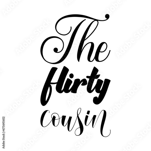 the flirty cousin black letter quote