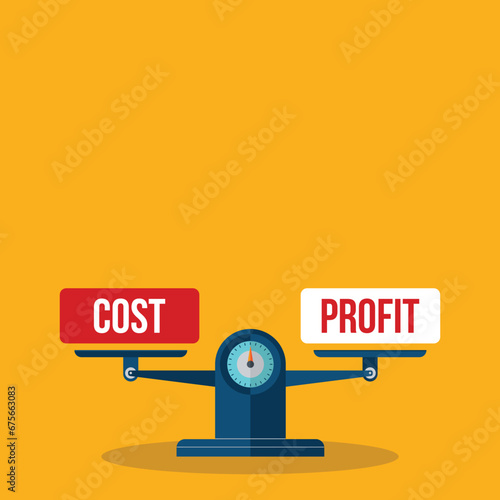 Cost and profit.