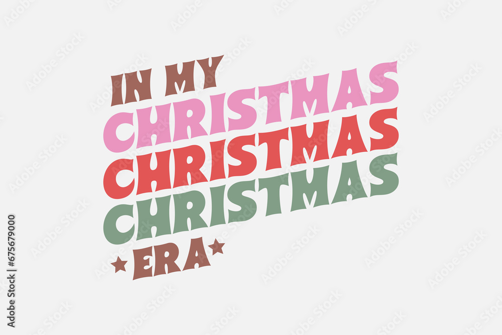 In my Christmas Era Christmas typography t shirt design